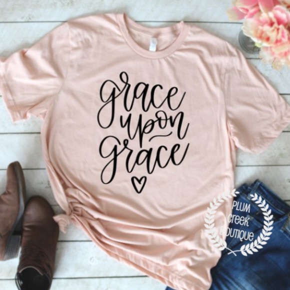 Plum Creek Boutique Tops - 👚 Grace Upon Grace Christian TShirt Apparel NEW